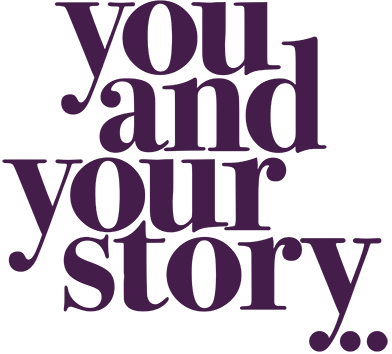 You and Your Story